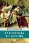 [The Crusades Trilogy 04] • La Herencia De Gothia